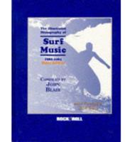 The Illustrated Discography of Surf Music, 1961-1965