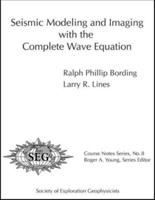 Seismic Modeling and Imaging With the Complete Wave Equation