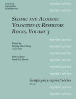 Seismic and Acoustic Velocities in Reservoir Rocks, Volume 3