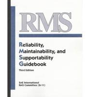 RMS, Reliability, Maintainability, and Supportability Guidebook