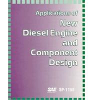 Applications of New Diesel Engine and Component Design