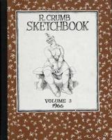 The R. Crumb Sketchbook Vol. 3