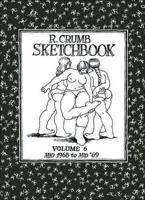 R. Crumb Sketchbook Vol. 6