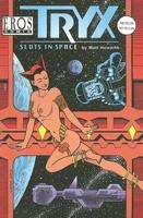 Tryx: Sluts In Space