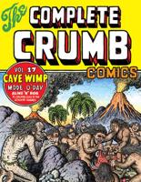 The Complete Crumb. Vol. 17 Late 1980S : Cave Wimp, Mode O'Day, Aline'n'Bob & Other Stories, Covers, Drawings