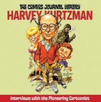The Comics Journal Library. Vol. 7 Harvey Kurtzman