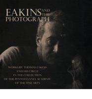 Eakins and the Photograph