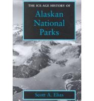 The Ice-Age History of Alaskan National Parks