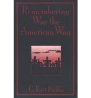 Remembering War the American Way