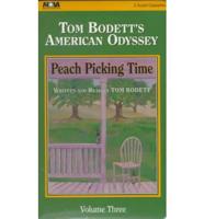 Tom Bodett's American Odyssey. Vol. 3 Peach Picking Time
