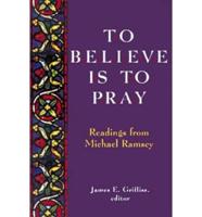 To Believe Is to Pray