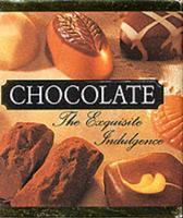 Chocolate, the Exquisite Indulgence