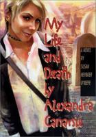 My Life and Death, by Alexandra Canarsie