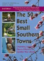 50 Best Small Southern Towns, 2nd Ed