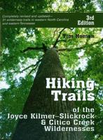 Hiking Trails of the Joyce Kilmer-Slickrock and Citico Creek Wildernesses