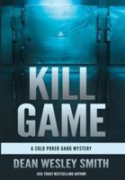 Kill Game: A Cold Poker Gang Mystery