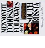Mennonite Foods and Folkways from South Russia. V. 1