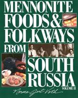 Mennonite Foods & Folkways from South Russia, Vol. 2