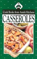 Cook Books from Amish Kitchens: Casseroles