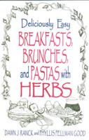 Deliciously Easy Breakfasts, Brunches, and Pastas With Herbs