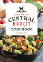 Lancaster Central Market Cookbook