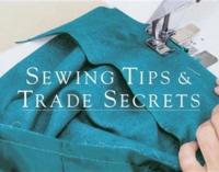 Sewing Tips & Trade Secrets