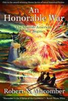 An Honorable War : The Spanish-American War Begins
