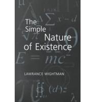 Simple Nature of Existence