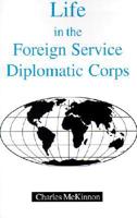 Life in the Foreign Service