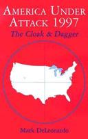 America Under Attack 1997: The Cloak &amp; Dagger