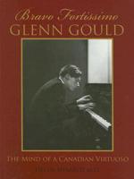 Bravo Fortissimo Glenn Gould
