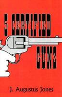 5 Certified Guns