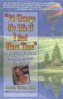 "I'd Change My Life If I Had More Time"