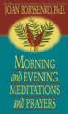 Morning and Evening Meditations and Prayers