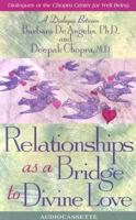 Relationships as a Bridge to Divine Love