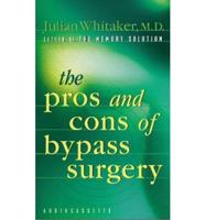 The Pros and Cons of Bypass Surgery