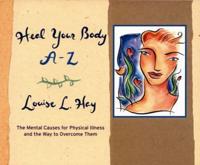 Heal Your Body A-Z