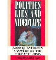 Politics, Lies, and Videotape