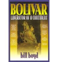 Bolivar: Liberator of a Continent