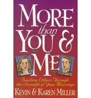 More Than You and Me