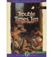 Trouble Times Ten
