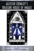 Aleister Crowley's Treasure House of Images