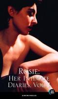 Rosie: Her Intimate Diaries, Volume 1