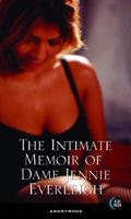 The Intimate Memoir of Dame Jennie Everleigh