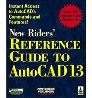 New Riders' Reference Guide to AutoCAD Release 13