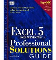 The Excel 5 Professional Solutions Guide