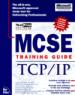 MCSE Training Guide. TCP/IP