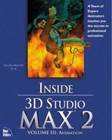 Inside 3D Studio MAX 2. Vol. 3 Animation