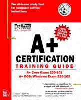 A+ Certification Training Guide