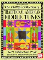 The Phillips Collection of Traditional American Fiddle Tunes Volume One